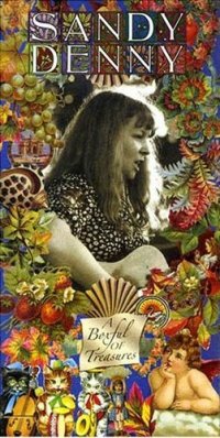 Sandy Denny - A Boxful of Treasures