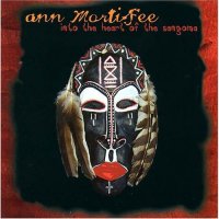 Ann Mortifee - Into the Heart of the Sangoma