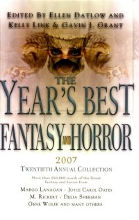 Year's Best Fantasy and Horror: Twentieth Annual Collection (2007)